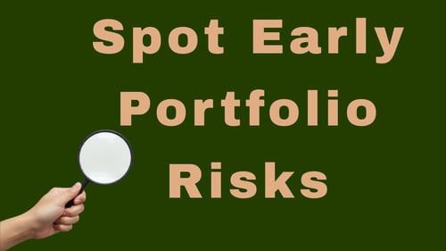 How to Spot Early Warning Signals in Your Portfolio Using Analytic Tools